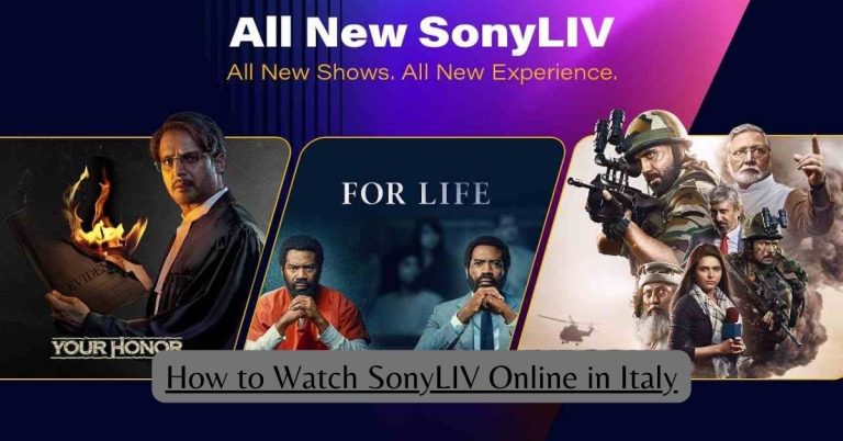 How to Watch SonyLIV Online in Italy