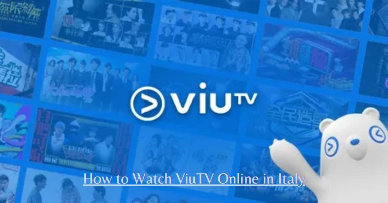 How to Watch ViuTV Online in Italy