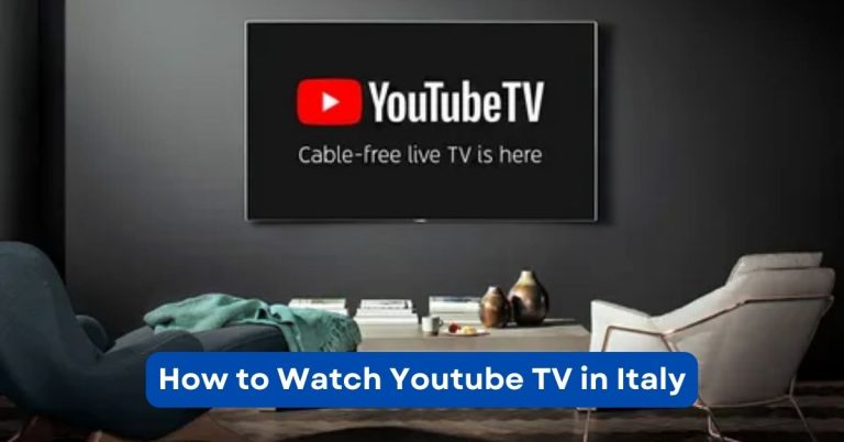How to Watch Youtube TV in Italy